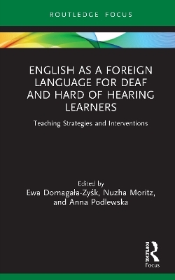 English as a Foreign Language for Deaf and Hard of Hearing Learners - 