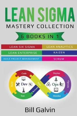Lean Sigma Mastery Collection - Bill Galvin