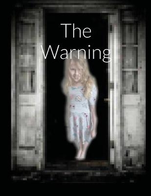 The Warning - Rose Lannen