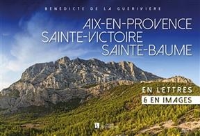 AIX EN PROVENCE/SAINTE VICTOIRE/SAINTE B -  GUERIVIERE B DE LA