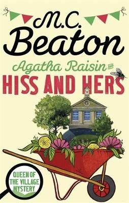 Agatha Raisin: Hiss and Hers -  M.C. Beaton