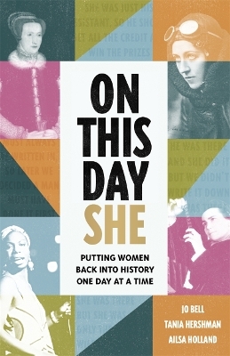 On This Day She - Tania Hershman, Ailsa Holland, Jo Bell