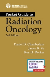 Pocket Guide to Radiation Oncology - Chamberlain, Daniel D.; Yu, James B.; Decker, Roy H.