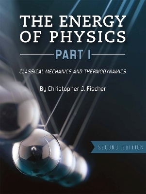 The Energy of Physics, Part I - Christopher J. Fischer