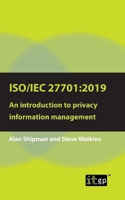 Iso/Iec 27701 - Alan Shipman, Steve Watkins