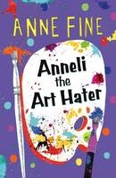 Anneli the Art Hater -  Anne Fine