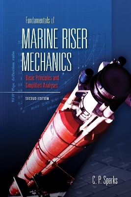 Fundamentals of Marine Riser Mechanics - Charles Sparks