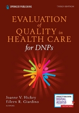 Evaluation of Quality in Health Care for DNPs - Hickey, Joanne V.; Giardino, Eileen R.