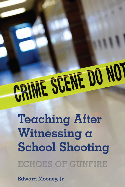 Teaching After Witnessing a School Shooting - Jr. Mooney  Edward