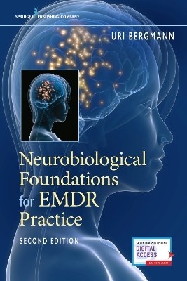 Neurobiological Foundations for EMDR Practice - Uri Bergmann