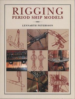 Rigging Period Ship Models - Lennarth Petersson