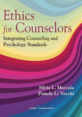 Ethics for Counselors - Silvia L. Mazzula, Pamela LiVecchi