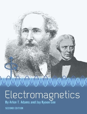 Electromagnetics - Arlon T. Adams, Jay Kyoon Lee