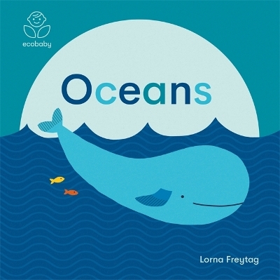 Eco Baby: Oceans - Lorna Freytag