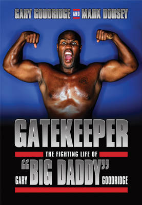 Gatekeeper -  Gary Goodridge