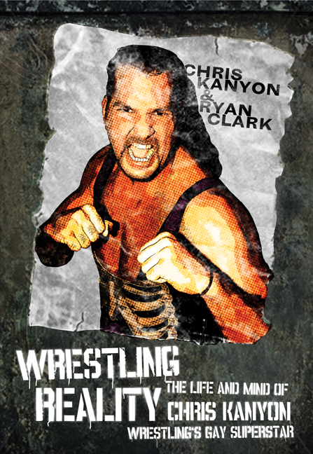 Wrestling Reality -  Ryan Clark,  Chris Kanyon