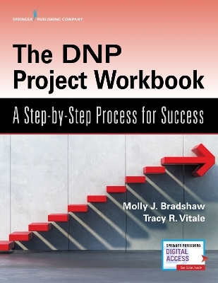 The DNP Project Workbook - Molly J. Bradshaw, Tracy R. Vitale