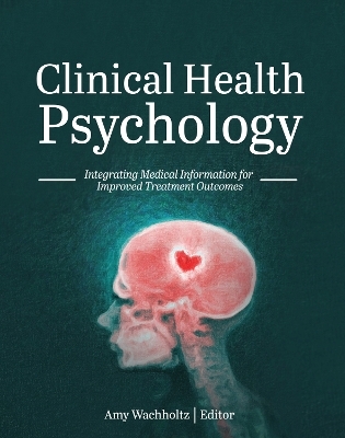 Clinical Health Psychology - Amy Wachholtz