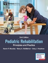 Pediatric Rehabilitation - Murphy, Kevin P.; McMahon, Mary A.; Houtrow, Amy J.