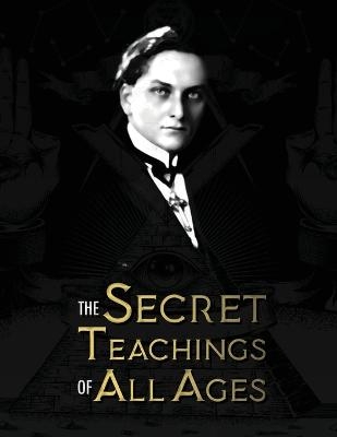 The Secret Teachings of All Ages - Manly Palmer Hall