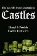 World's Most Mysterious Castles -  Lionel and Patricia Fanthorpe