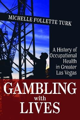 Gambling With Lives - Michelle Follette Turk