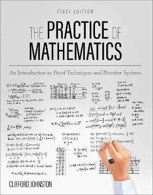 The Practice of Mathematics - Clifford Johnston