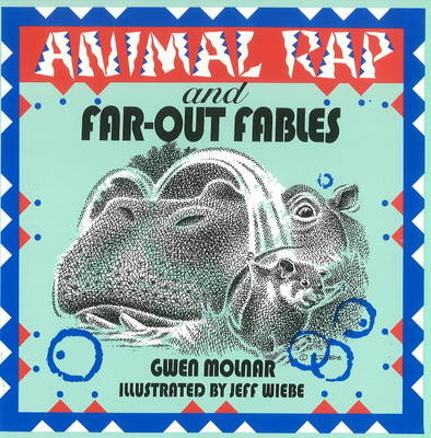 Animal Rap and Far-Out Fables -  Gwen Molnar
