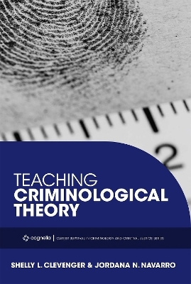 Teaching Criminological Theory - Shelly L. Clevenger, Jordana N. Navarro