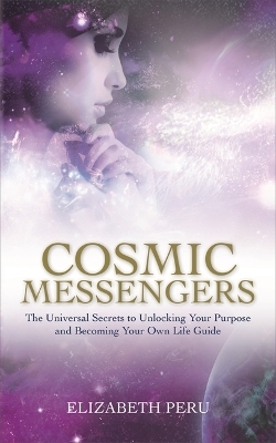 Cosmic Messengers - Elizabeth Peru