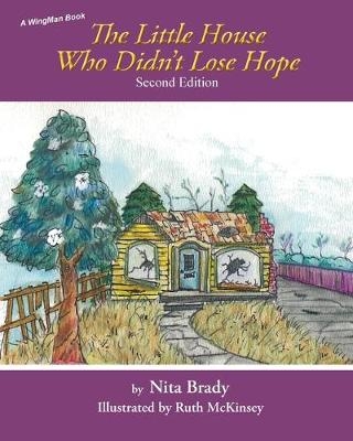 The Little House Who Didn't Lose Hope Second Edition - Nita Brady