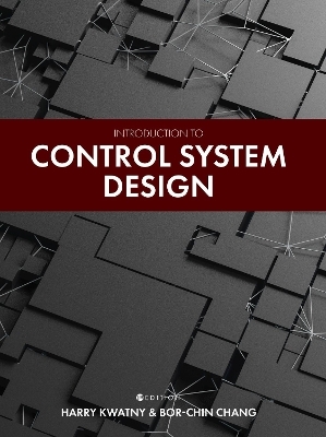 Introduction to Control System Design - Harry Kwatny, Bor-Chin Chang
