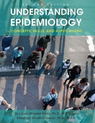 Understanding Epidemiology - Laura Wheeler Poms, Rebecca Smullin Dawson
