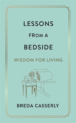 Lessons from a Bedside - Breda Casserly