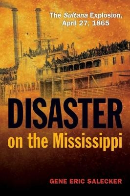 Disaster on the Mississippi - Gene Eric Salecker