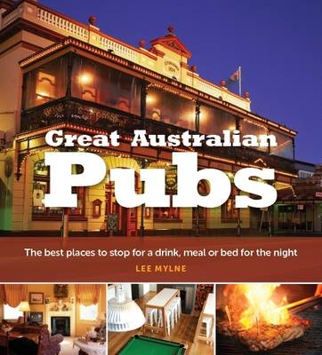 Great Australian Pubs -  Lee Mylne