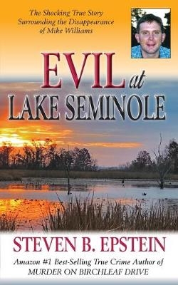 Evil at Lake Seminole - Steven B Epstein