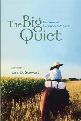 The Big Quiet - Lisa D Stewart