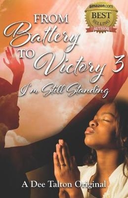 From Battery to Victory 3 - Dee Talton