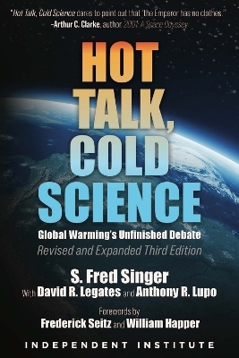 Hot Talk, Cold Science - S. Fred Singer, David R. Legates, Anthony R. Lupo