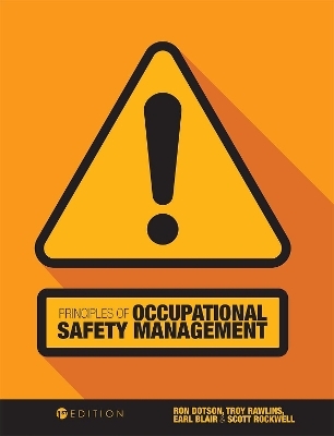 Principles of Occupational Safety Management - Ron Dotson, Troy Rawlins, Earl Blair, Scott Rockwell