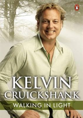 Walking in Light -  Kelvin Cruickshank