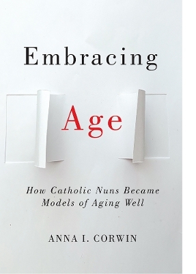 Embracing Age - Anna I Corwin