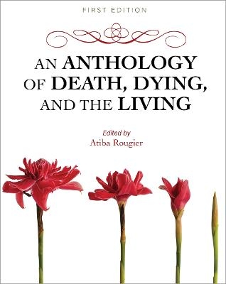 An Anthology of Death, Dying, and the Living - 