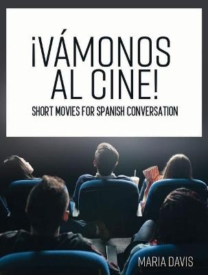 ¡Vámonos al cine! - Maria Davis