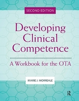 Developing Clinical Competence - Morreale, Marie