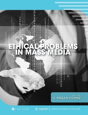 Ethical Problems in Mass Media - K. Megan Hopper