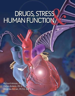 Drugs, Stress and Human Function - Richard Almon, Debra DuBois, Amanda Almon