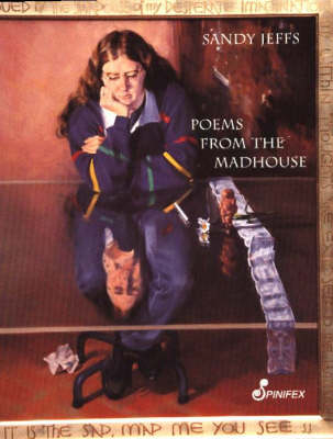 Poems From the Madhouse -  Sandy Jeffs