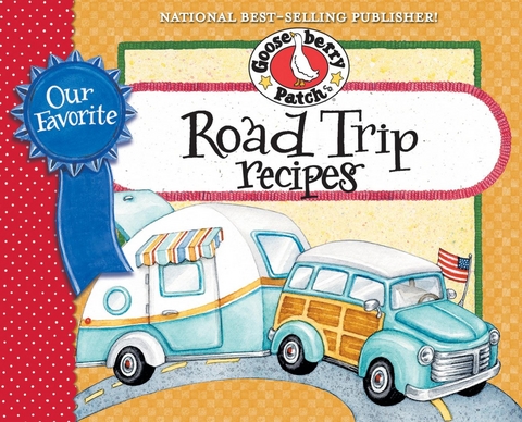 Our Favorite Road Trip Recipes -  Gooseberry Patch